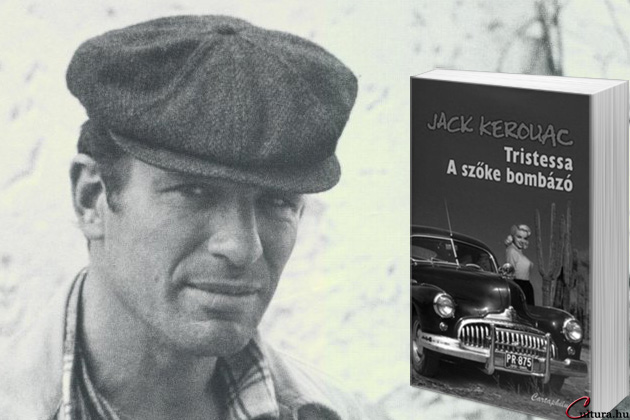 Jack Kerouac: Tristessa / A szőke bombázó