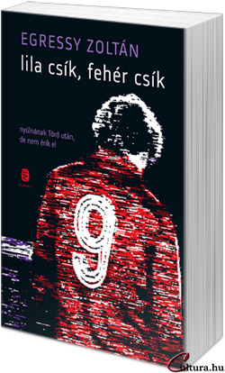 Egressy Zoltán: Lila csík, fehér csík