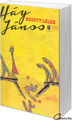 Háy János: Hozott lélek