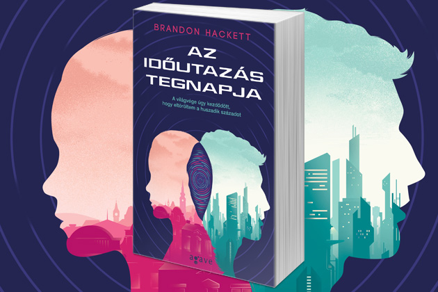 Brandon Hackett: Az időutazás tegnapja