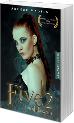 Arthur Madsen: FIVE 2 – Shamala bosszúja
