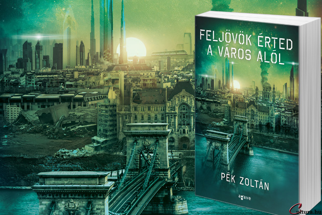 Pék Zoltán: Feljövök érted a város alól Pék Zoltán: Feljövök érted a város alól