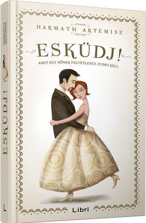 Harmath Artemisz: Esküdj!
