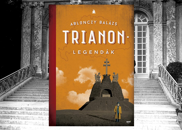 Ablonczy Balázs: Trianon-legendák