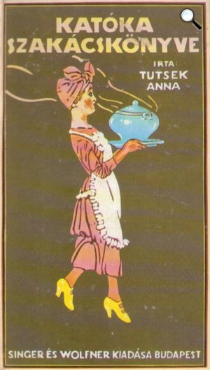 Tutsek Anna: Katóka szakácskönyve