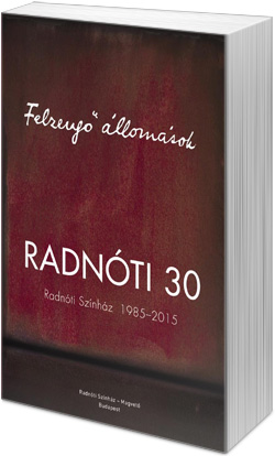 Bálint András: Felzengő állomások - Radnóti 30