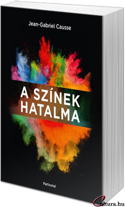 Jean-Gabriel Causse: A színek hatalma