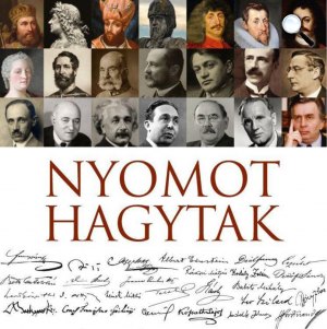 Nyomot hagytak - Évszázadok, Személyiségek, Aláírások (Fotó: Magyar Nemzeti Levéltár Országos Levéltára)