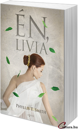 Phyllis T. Smith: Én, Livia