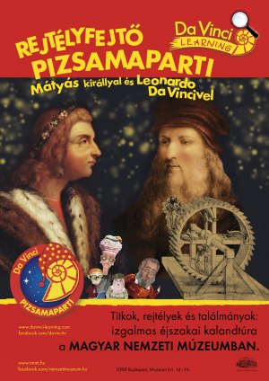 Pizsamaparti Da Vincivel Mátyás udvarában - Magyar Nemzeti Múzeum