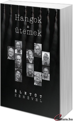 Hangok és ütemek - tíz életút zenével 