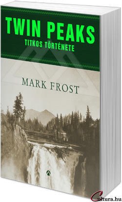 Mark Frost: Twin Peaks titkos története