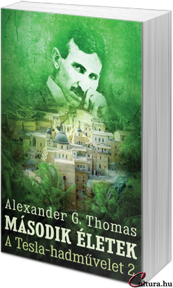 Alexander G. Thomas: Második életek. A Tesla-hadművelet 2.
