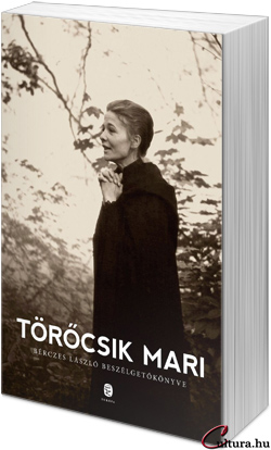 Törőcsik Mari - Bérczes László beszélgetőkönyve