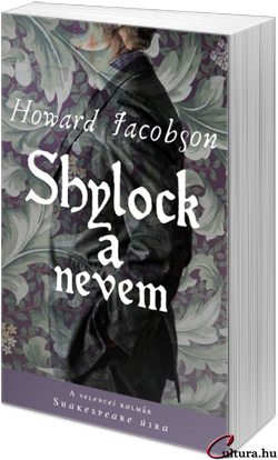 Howard Jacobson: Shylock a nevem