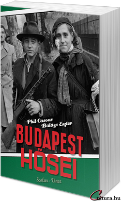 Phil Casoar - Balázs Eszter: Budapest hősei