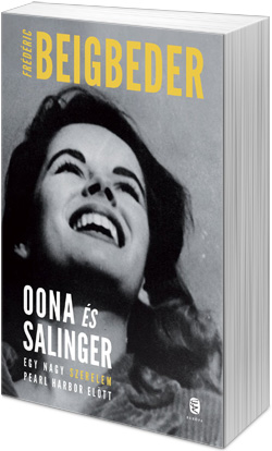 Frédéric Beigbeder: Oona és Salinger
