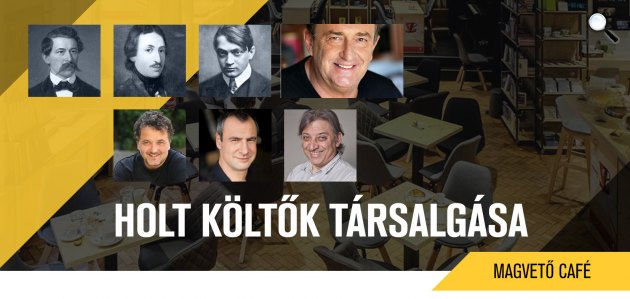Holt Költők Társalgása a Magvető Caféban, Budapest