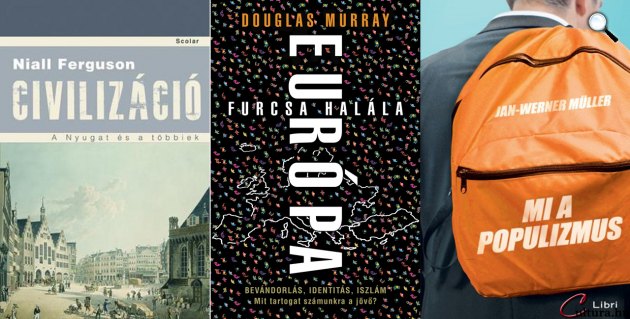 Niall Ferguson: Civilizáció - Douglas Murray: Európa furcsa halála - Jan-Werner: Mi a populizmus (Fotó: cultura.hu)