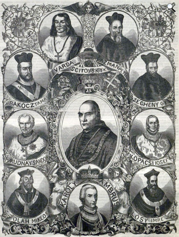 Esztergomi érsekek, hercegprímások a XV-XIX. század között - Bakócz Tamás (1442-1521), Rudnay Sándor (1760-1831), Oláh Miklós (1493-1568), Széchenyi György (1603-1695), Kopácsy József (1775-1847), Lósy Imre (1580-1642), Károly Ambrus (Habsburg-Estei: főherceg) (1785-1809), Pázmány Péter (1570-1637), Scitovszky János (1785-1866), Várdai Pál (1483-1549), Esztergom, 19. sz. (Fotó: Vasarnapi Ujság/OSZK)