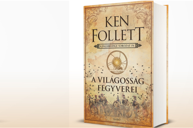 Ken Follett: A világosság fegyverei - Kingsbridge–sorozat 4.