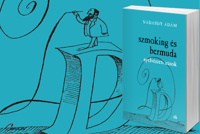Nádasdy Ádám: Szmoking és bermuda